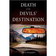 Death of the Devils' Destination by Williams, Erica, 9781098385286