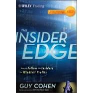 The Insider Edge How to Follow the Insiders for Windfall Profits by Cohen, Guy, 9781118245286