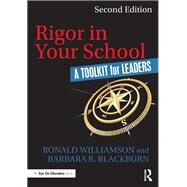 Rigor in Your School by Williamson, Ronald; Blackburn, Barbara R., 9781138665286