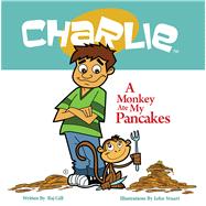 A Monkey Ate My Pancakes by Gill, Raj; Stuart, John, 9781927005286