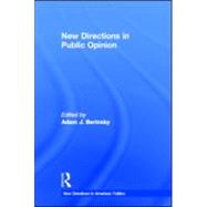 New Directions in Public Opinion by Berinsky; Adam, 9780415885287