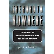 The Road to Nowhere by Hacker, Jacob S., 9780691005287