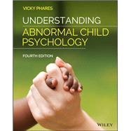 Understanding Abnormal Child Psychology by Phares, Vicky, 9781119605287