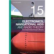 Reeds Electronics, Navigational AIDS and Radio Theory for Electrotechnical Officers by Richards, Steve, 9781472975287