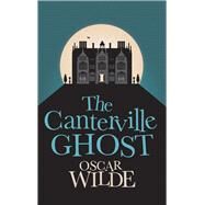 The Canterville Ghost by Wilde, Oscar, 9781843915287