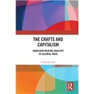 The Crafts and Capitalism by Roy, Tirthankar, 9780367365288