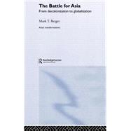 The Battle for Asia by Berger,Mark T., 9780415325288