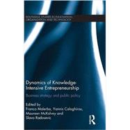 Dynamics of Knowledge Intensive Entrepreneurship: Business Strategy and Public Policy by Malerba; Franco, 9781138025288