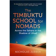 The Timbuktu School for Nomads by Nicholas Jubber, 9781473645288