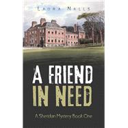A Friend in Need by Nalls, Laura, 9781489725288