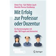 Mit Erfolg Zur Professur Oder Dozentur by Frey, Dieter; Jauch, Karl-walter; Stockkamp, Mariella Theresa, 9783662605288