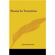 Russia In Transition: And Other Essays by Deutscher, Isaac, 9780548385289