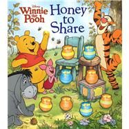 Disney Winnie the Pooh Honey to Share by Disney Winnie the Pooh; Miller, Sara; Artists, Disney Storybook, 9780794425289