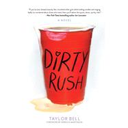 Dirty Rush by Bell, Taylor, 9781476775289