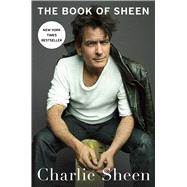 The Book of Sheen A Memoir by Sheen, Charlie, 9781668075289