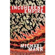 Incoherent Empire PA by Mann,Michael, 9781844675289