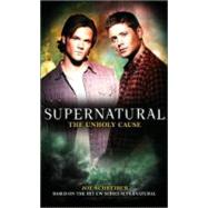 Supernatural: The Unholy Cause by Schreiber, Joe, 9781848565289