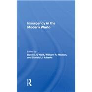 Insurgency in the Modern World by O'Neill, Bard E., 9780367005290