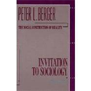 Invitation to Sociology A Humanistic Perspective by BERGER, PETER L., 9780385065290