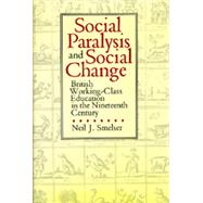 Social Paralysis and Social Change by Smelser, Neil J., 9780520075290