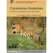 Carnivoran Evolution: New Views on Phylogeny, Form and Function by Edited by Anjali Goswami , Anthony Friscia, 9780521515290