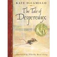 The Tale of Despereaux by DICAMILLO, KATEERING, TIMOTHY BASIL, 9780763625290