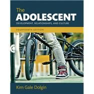 The Adolescent Development, Relationships, and Culture -- Books a la Carte by Dolgin, Kim G., 9780134415291