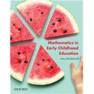 Mathematics in Early Childhood by MacDonald, Amy, 9780190305291