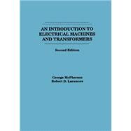 An Introduction to Electrical Machines and Transformers by McPherson, George; Laramore, Robert D., 9780471635291