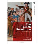 The French Revolution: A History in Documents by Micah Alpaugh, 9781350065291