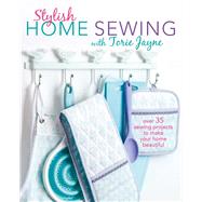 Stylish Home Sewing by Jayne, Torie, 9781782495291
