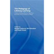 The Pedagogy of Lifelong Learning: Understanding Effective Teaching and Learning in Diverse Contexts by Osborne, Michael; Houston, Muir; Toman, Nuala, 9780203945292
