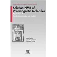 Solution NMR of Paramagnetic Molecules by Bertini; Luchinat; Parigi, 9780444205292