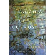 Dancing in the Cosmos by Floyd Skloot, 9780807185292