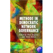 Methods in Democratic Network Governance by Bogason, Peter; Zlner, Mette, 9781403995292