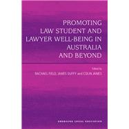 Promoting Law Student and Lawyer Well-being in Australia and Beyond by Field; Rachael, 9781472445292