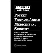Pocket Foot and Ankle Medicine and Surgery by Positano, Rock G.; DiGiovanni, Christopher, 9781496375292
