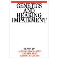 Genetics And Hearing Impairment by Martini, Alessandro; Stephens, Dai; Read, Andrew P., 9781897635292