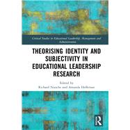 Theorising Identity and Subjectivity in Educational Leadership Research by Niesche, Richard; Heffernan, Amanda, 9780367145293
