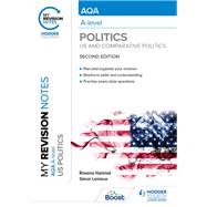 My Revision Notes: AQA A-level Politics: US and Comparative Politics: Second Edition by Rowena Hammal; Simon Lemieux, 9781398355293