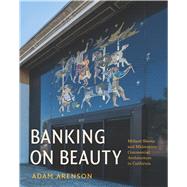 Banking on Beauty by Arenson, Adam, 9781477315293