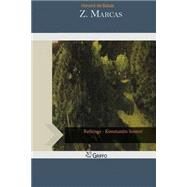 Z. Marcas by Balzac, Honore de; Bell, Clara, 9781502815293