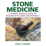 Stone Medicine by Franks, Leslie J., 9781620555293