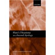 Plato's Theaetetus as a Second Apology by Giannopoulou, Zina, 9780199695294