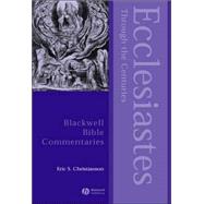 Ecclesiastes Through the Centuries by Christianson, Eric S., 9780631225294