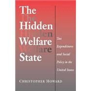 The Hidden Welfare State by Howard, Christopher, 9780691005294