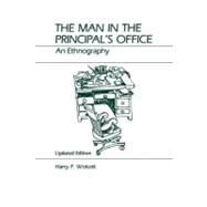 The Man in the Principal's Office by Wolcott, Harry F., 9780759105294