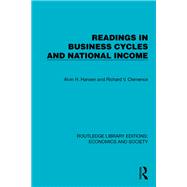 Readings in Business Cycles and National Income by Alvin H. Hansen; Richard V. Clemence, 9781041155294