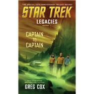 Legacies: Book 1: Captain to Captain by Cox, Greg, 9781501125294