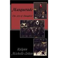 Masquerade by Cotten, Kalynn Michelle, 9781517375294